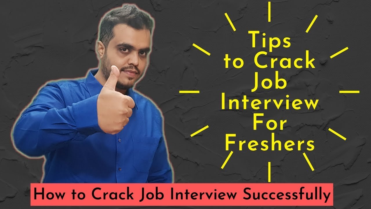 Successfully Cracking Job Interviews For Freshers: 33 Amazing Tips